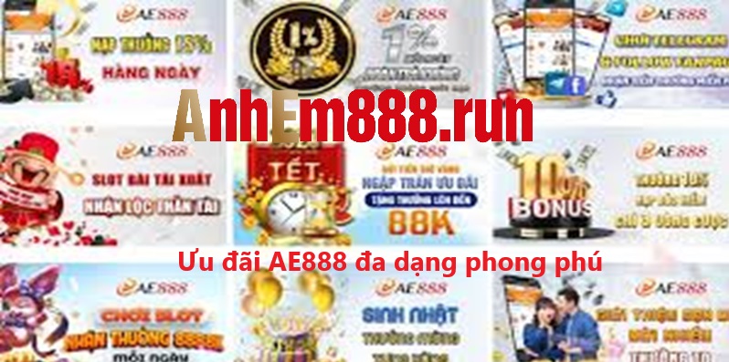 Ưu Đãi AE888: Trải Nghiệm Cá Cược Đỉnh Cao Tại Anhem888 Ưu Đãi AE888: Trải Nghiệm Cá Cược Đỉnh Cao Tại Anhem888