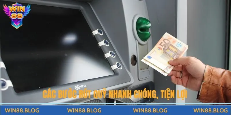 Hướng Dẫn Rút Tiền Win88 Nhanh Chóng Và An Toàn