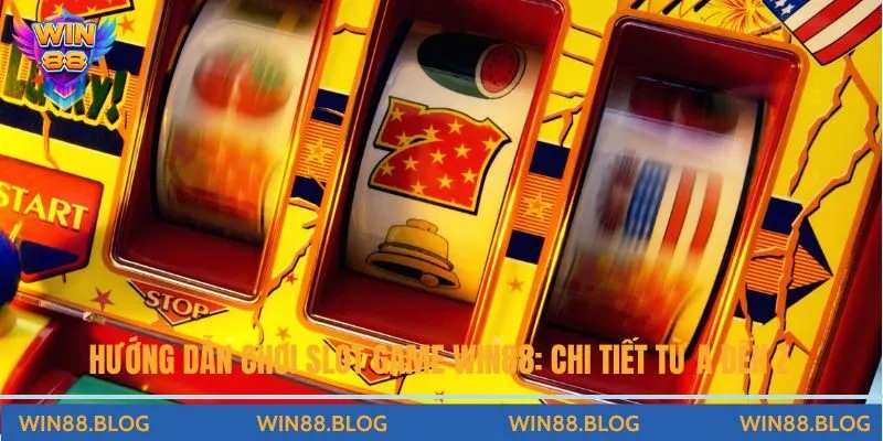 Khám Phá Thế Giới Slot Game Đầy Hấp Dẫn Tại Nhà Cái Win88