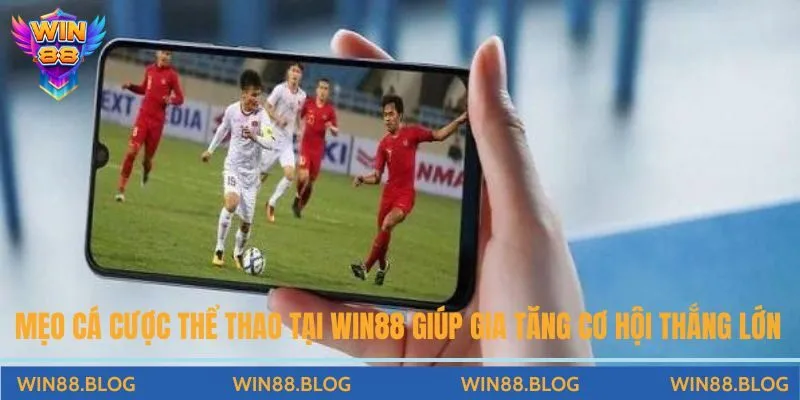 Mẹo Cá Cược Thể Thao Tại Win88: Bí Quyết Chiến Thắng