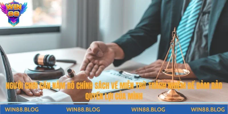 Miễn Trừ Trách Nhiệm Win88 - Quy Định Bạn Cần Biết Rõ