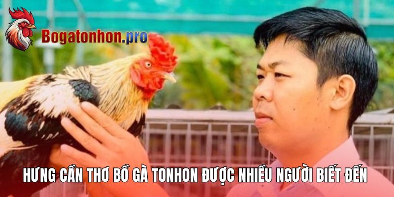 Bồ Gà Tonhon - Hưng Cần Thơ Và Hành Trình Sư Kê Huyền Thoại