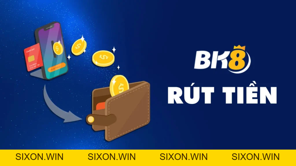 Rút tiền BK8 nhanh chóng và an toàn với 3 bước đơn giản